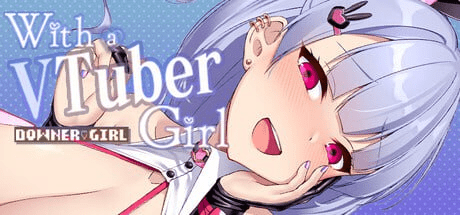 【PC+安卓】【SLG/动态/无码官中】和VTuber姐姐一起 With a VTuber Girl / お姉さんと一緒 v1.0.5 官方中文版/578-白夜ACG