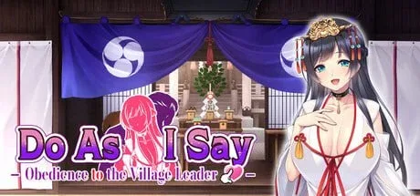 [PC+安卓盖世][ADV/触摸/动态] 听从我的命令 – 对村长绝对服从 Do As I Say – Obedience to the Village Leader 官中步兵/2804-白夜ACG